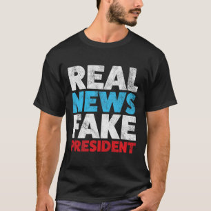 Camisas anti Trump Noticias reales Falsas Camisa d