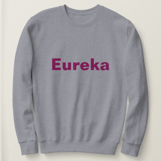 Camisas sudaderas Eureka Gray (Anverso del diseño)