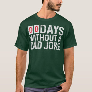 Camiseta 00 (Cero) Días sin un mal padre chiste Padre graci