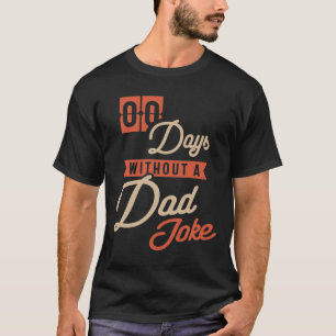 Camiseta 00 días (cero) sin un mal Chiste de papá