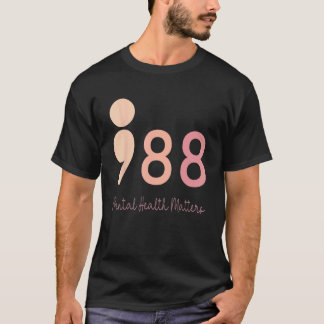 Camiseta 0 988 Punto y coma La salud mental importa Prevenc