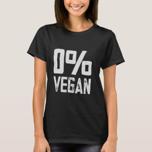 Camiseta 0 Carne Vegan Comer Cero Porcentaje Vegan Funny BB