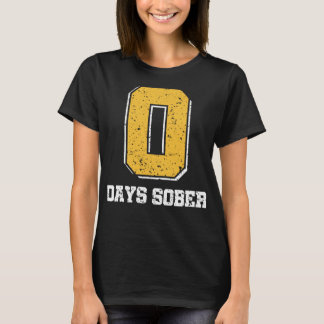 Camiseta 0 Days Sober Funny Sober Octubre