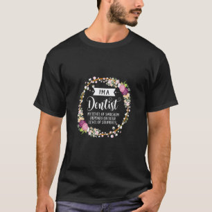Camiseta 0 Dentista Nivel De Sarcasmo Floral Para Mujeres