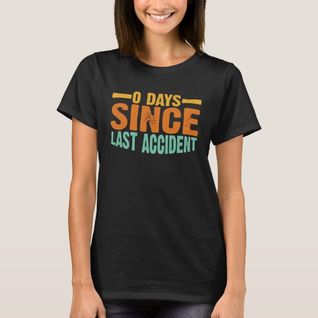 Camiseta 0 Días Desde El Último Accidente (Anverso)