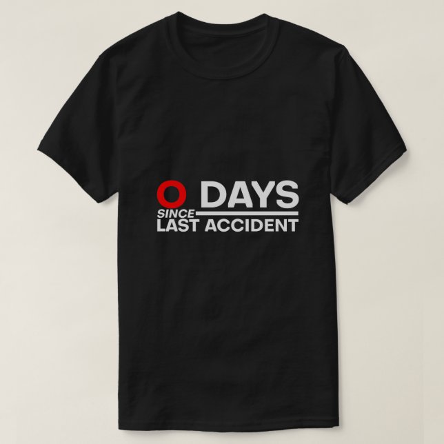 Camiseta 0 Días Desde El Último Accidente 3 (Diseño del anverso)