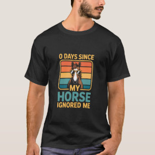 Camiseta 0 Días Desde Que Mi Caballo Me Ignoró Granjero De 