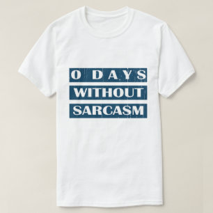 Camiseta 0 días sin sarcasmo