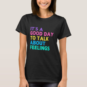 Camiseta 0 Es un Buen Día para Hablar de Sentimientos Ment
