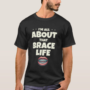 Camiseta 0 Estoy muy metido en esa vida de brackets Odontol