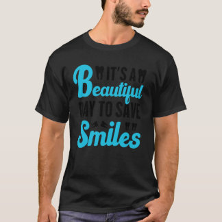 Camiseta 0 Higienista Dentista Es Un Hermoso Día Para Salva