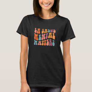 Camiseta 0 La Salud Mental Importa Terapia Latina en Españo