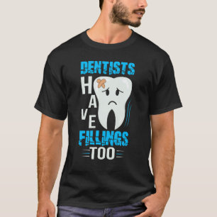 Camiseta 0 Los dentistas también tienen empastes Odontologí