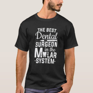 Camiseta 0 Mejor Cirujano Dental En El Sistema Molar Diente