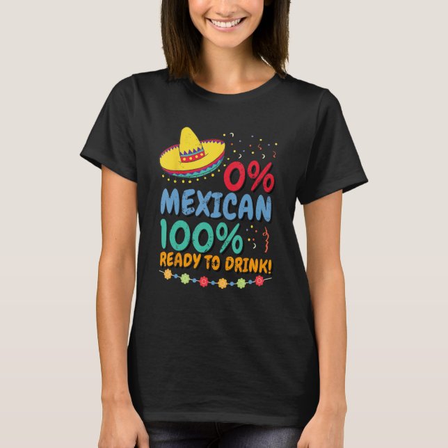 Camiseta 0 Mexican 100 Ready to Drink Cinco de Mayo Celebra (Anverso)