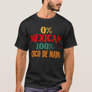 Camiseta 0% mexicano 100% Cinco De Mayo Divertido