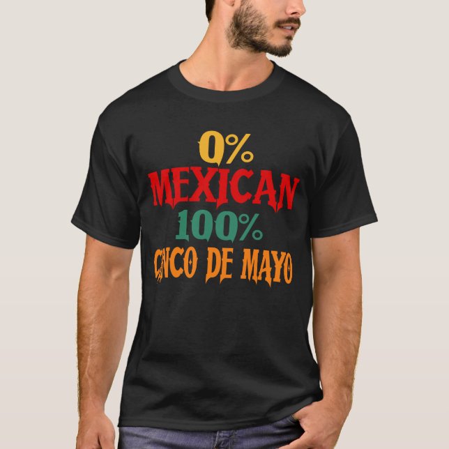 Camiseta 0% mexicano 100% Cinco De Mayo Divertido (Anverso)