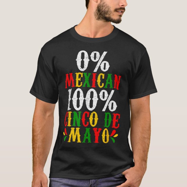 Camiseta 0% mexicano 100% Cinco De Mayo Funny Fiesta Fiesta (Anverso)