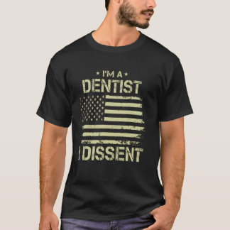 Camiseta 0 Soy un DENTISTA Disiento Bandera Americana para