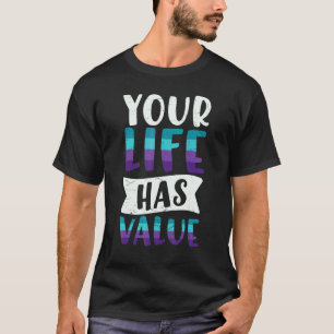 Camiseta 0 Tu Vida Tiene Valor Mensaje de Salud Mental