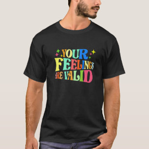 Camiseta 0 Tus Sentimientos Son Válidos Conciencia de la Sa