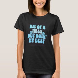 Camiseta 0 Un Poco Desordenado Pero Haciendo Lo Mejor, Salu
