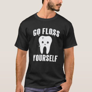Camiseta 0 Ve a usar hilo dental tú mismo  Regalo de dentis