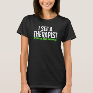 Camiseta 0 Veo a un Terapeuta Terminar con el Estigma Salud