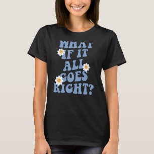 Camiseta 0 ¿Y si todo sale bien, salud mental positiva