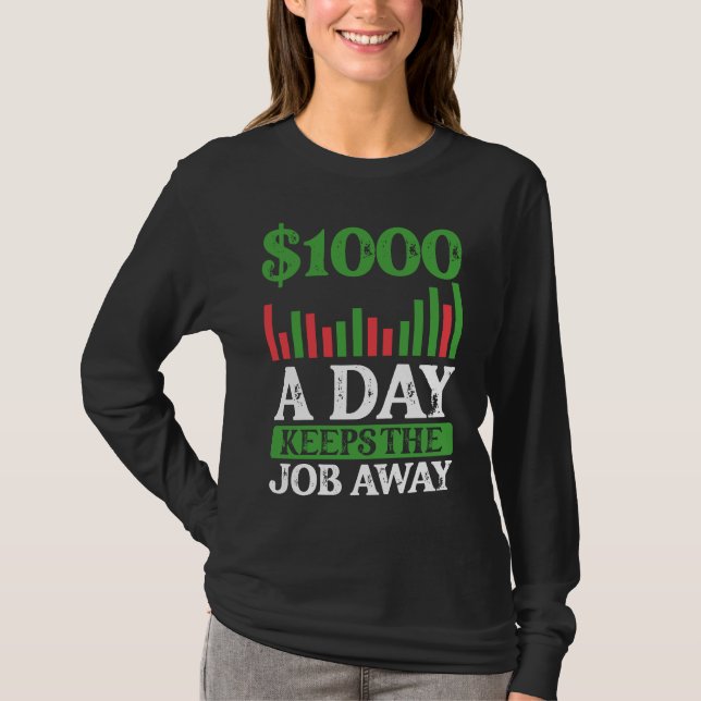Camiseta 1000 A Day Keeps The Job Away BACKPRINT Forex (Anverso)