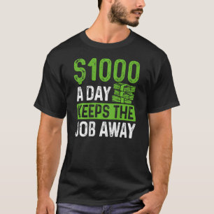 Camiseta 1000 Al Día Mantiene El Trabajo Diario Lejos IMPRE