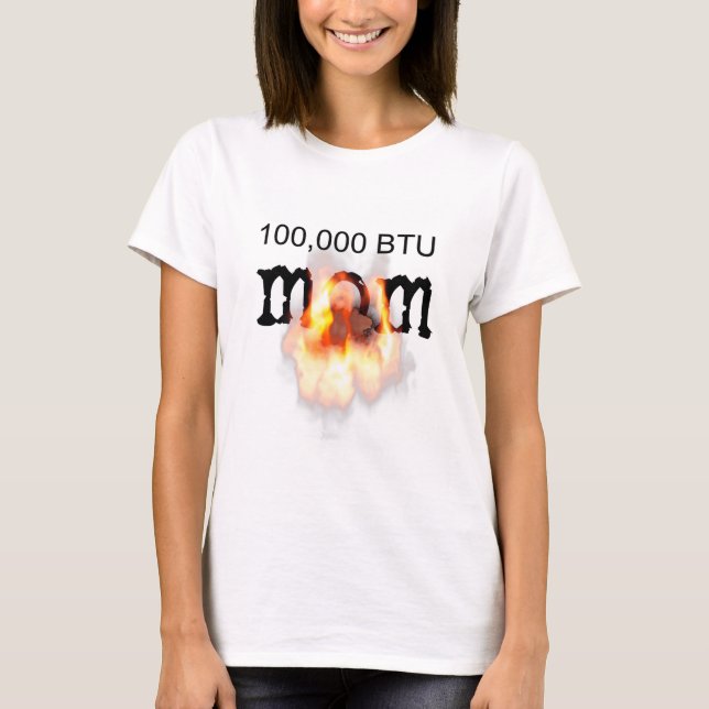 Camiseta 100.000 BTU MOM en llamas (Anverso)