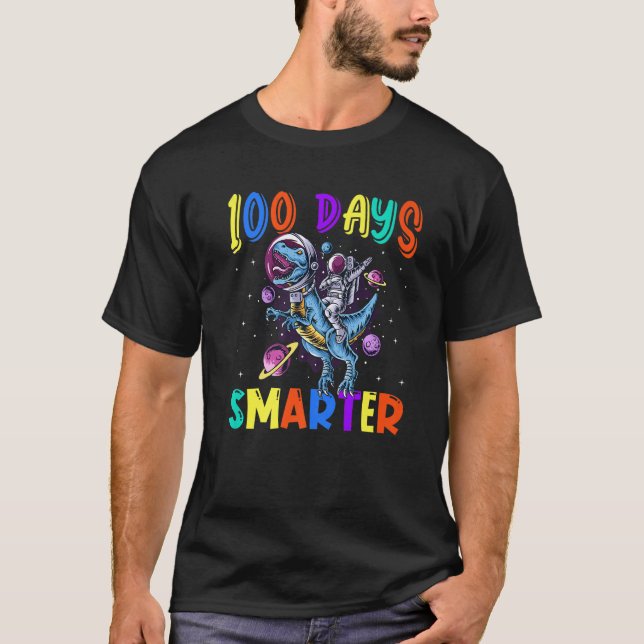 Camiseta 100 Day Of School 100 Days Smarter Space Dinosaurs (Anverso)