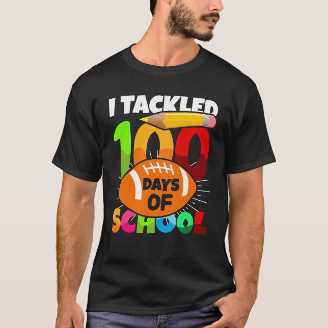 Camiseta 100 Day Of School I Tackled 100 Days Of School Boy (Anverso)