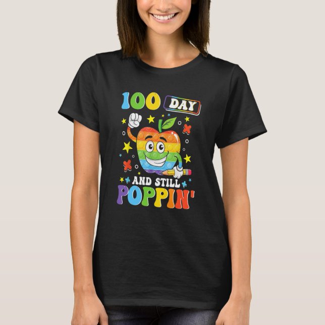 Camiseta 100 Days And Still POPPIN' Happy 100th Day of Scho (Anverso)