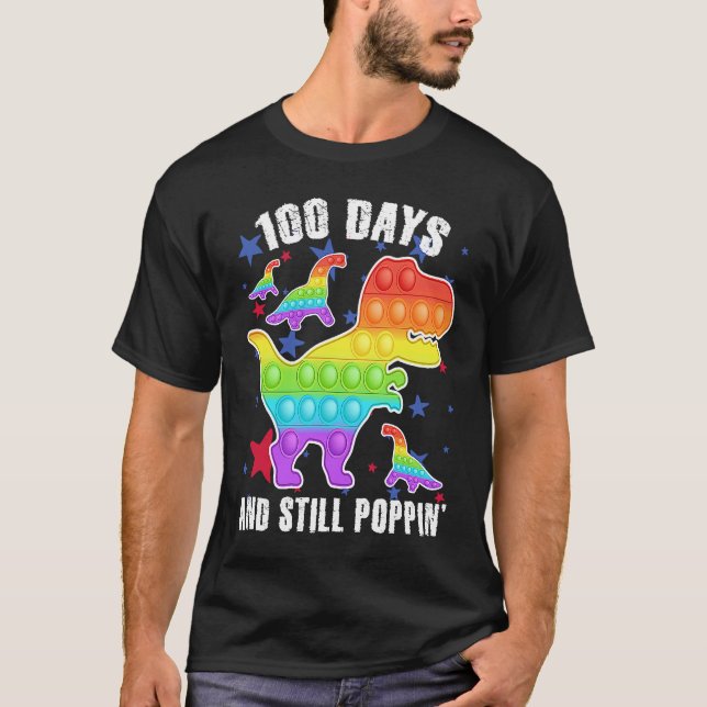 Camiseta 100 Days And Still Poppin  Rex 100 Days Of School (Anverso)