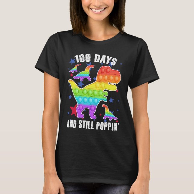 Camiseta 100 Days And Still Poppin  Rex 100 Days Of School (Anverso)