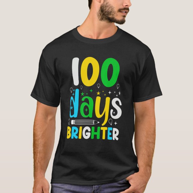 Camiseta 100 Days Brighter   100 Days Of School (Anverso)