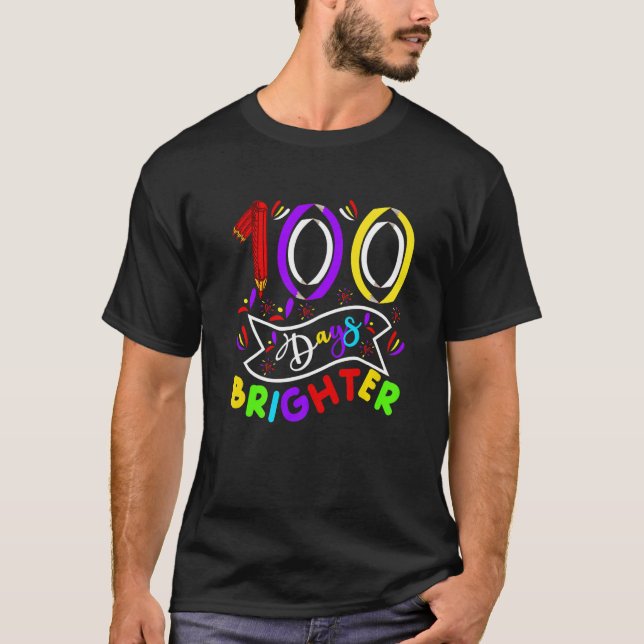 Camiseta 100 Days Brighter 100th Day Of School Teacher And  (Anverso)