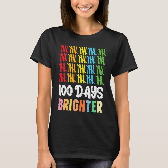 Camiseta 100 Days Brighter Student Happy 100th Day Of Schoo (Anverso)