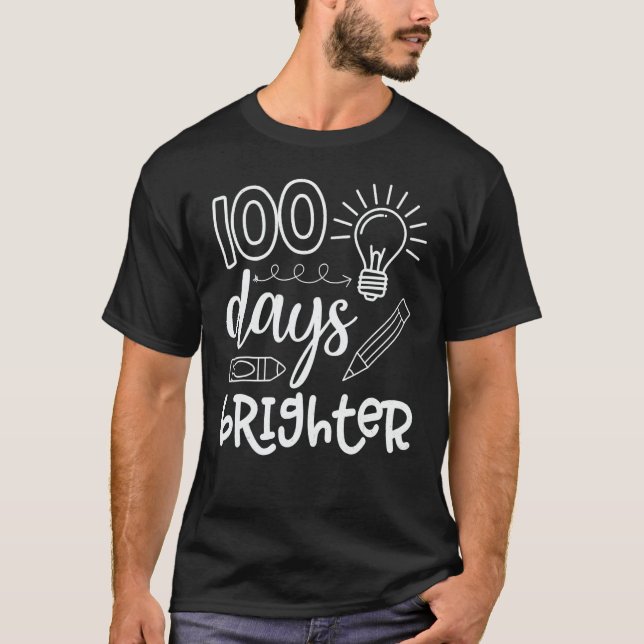 Camiseta 100 Days Brighter Teacher Student 100 Days Of Scho (Anverso)