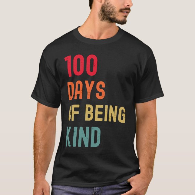 Camiseta 100 Days Of Being Kind 100 Days Of School World Ki (Anverso)