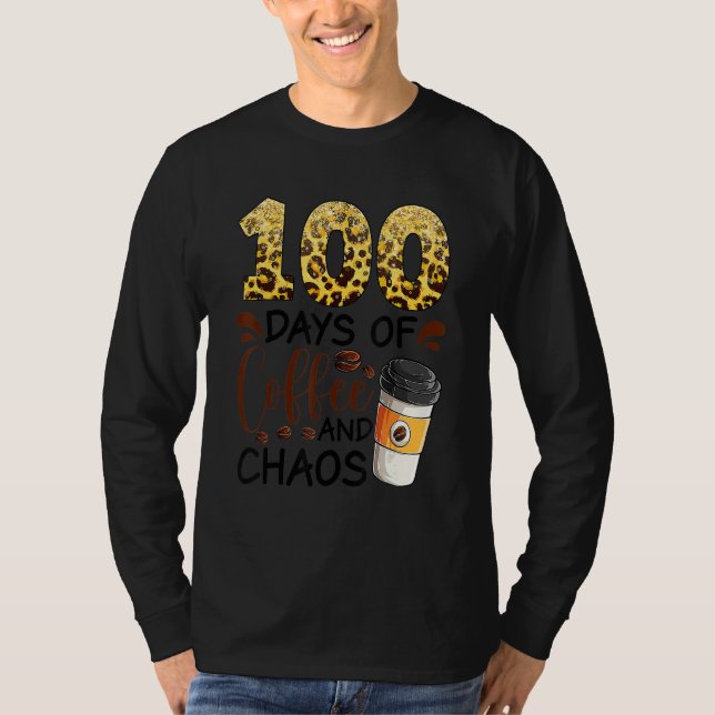 Camiseta 100 Days Of Coffee And Chaos 100th Day Of School F (Anverso)