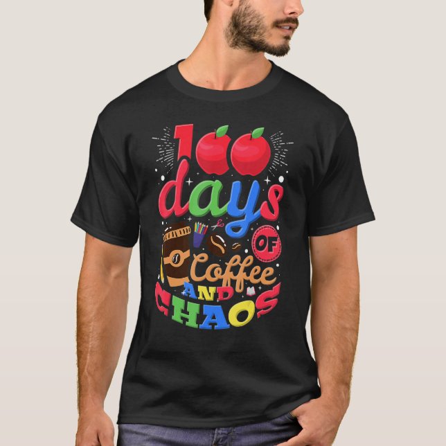 Camiseta 100 Days Of Coffee And Chaos Elementary School Tea (Anverso)