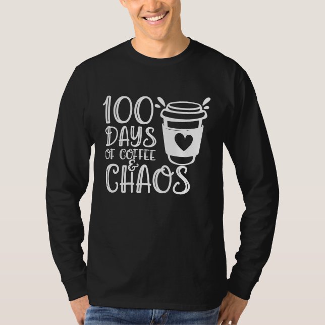 Camiseta 100 Days of Coffee and Chaos Funny Teacher Tees (Anverso)