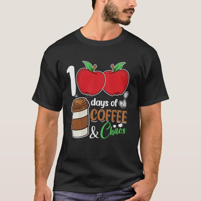 Camiseta 100 days of coffee and chaos perfect for any Stude (Anverso)