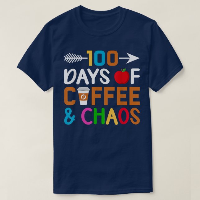 Camiseta 100 Days Of Coffee & Chaos 100th Day Of School T-S (Diseño del anverso)