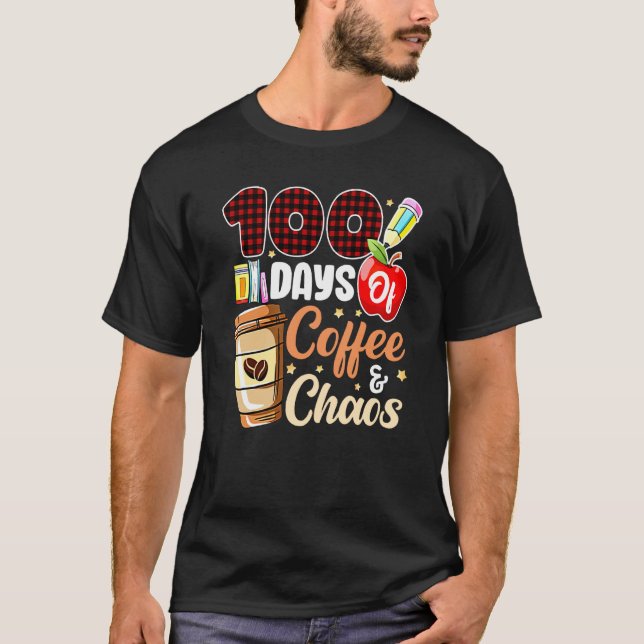Camiseta 100 Days Of Coffee & Chaos 100th Day Of School Tea (Anverso)