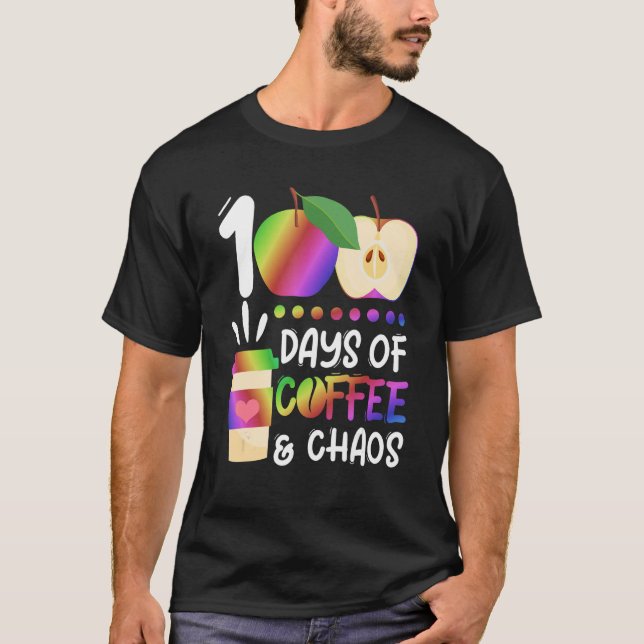 Camiseta 100 Days Of Coffee & Chaos   100th Day School Teac (Anverso)