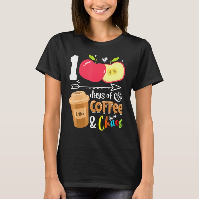 Camiseta 100 Days Of Coffee & Chaos 100th Day School Teache (Anverso)